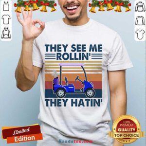 They See Me Rollin’ They Hatin’ Vintage Shirt- Design By Handstee.com