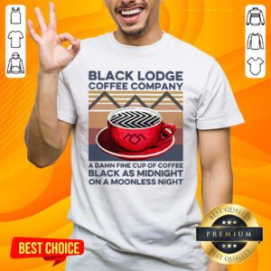 Black Lodge Coffee Company A Damn Fine Cup Of Coffee Black As Midnight Vintage Shirt- Design By Handstee.com