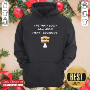 Premium Custard Good Jam Good Meat Gooood Hoodie - Design by handstee.com