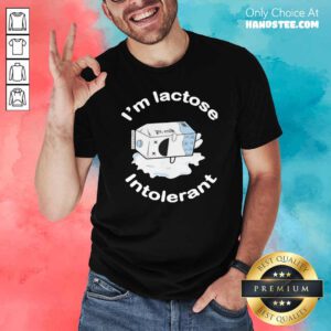 Premium I’m Lactose Intolerant Milk Shirt- Design by handstee.com