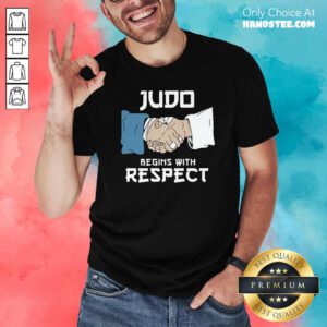 Premium Judo Begins With Respect Shirt - Design by handstee.com