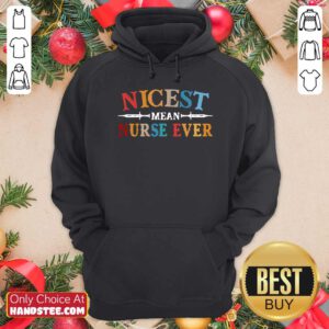 Premium Nicest Mean Nurse Ever Vintage Hoodie - Design by handstee.com