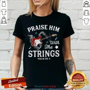 Premium Praise Him With The String Psalm 1504 V-neck - Design by handstee.com