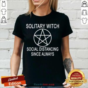 Solitary Witch Social Distancing Since Always V-neck- Design By Handstee.com