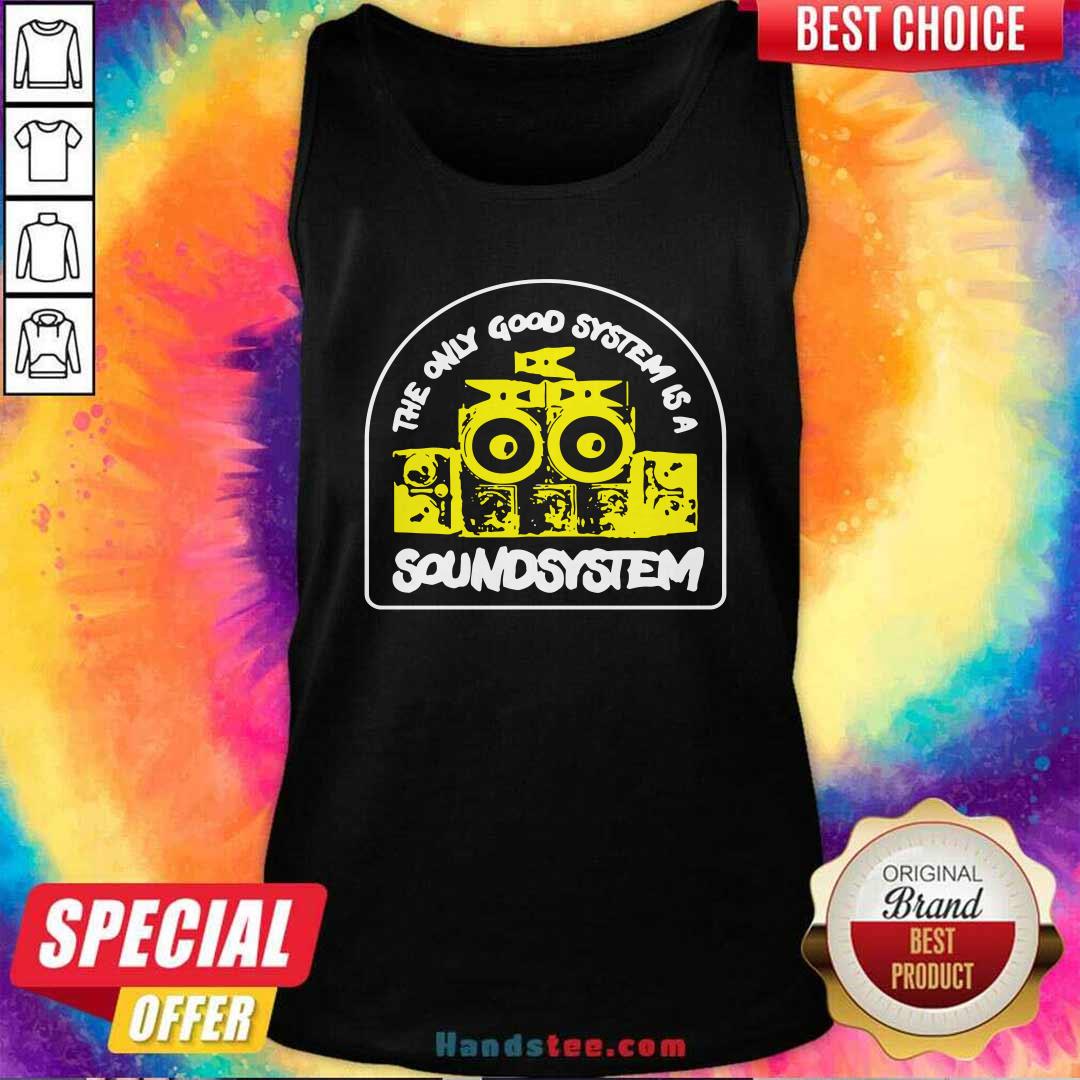Premium The Only Good System Is A Soundsystem Tank Top - Design by handstee.com Premium The Only Good System Is A Soundsystem Tank Top - Design by handstee.com
