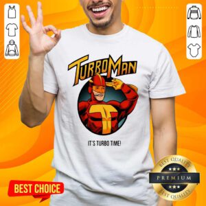 Premium Turbo Man Its Turbo Time Shirt - Design by handstee.com