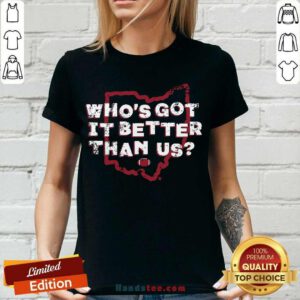 Who’s Got It Better Than Us V-neck- Design By Handstee.com