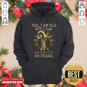Premium Yes I Am Old But I Saw Jon Bon Jovi On Stage Hoodie - Design by handstee.com