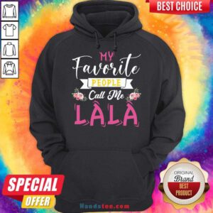 My Favorite People Call Me Great Grandma Mother's Day Gift Hoodie- Design By Handstee.com