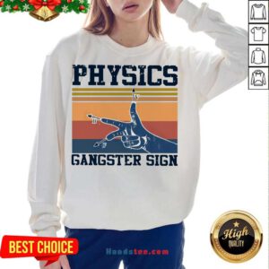 Physics Gangster Sign Vintage Retro Sweatshirt- Design By Handstee.com
