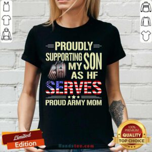 Proudly Supporting My Son As He Serves Military Proud Army Mom American Flag V-neck - Design by handstee.com