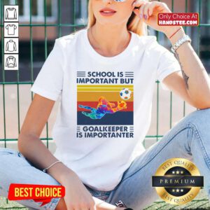 School Is Important But Goalkeeper Is Importanter Vintage V-neck - Design by handstee.com