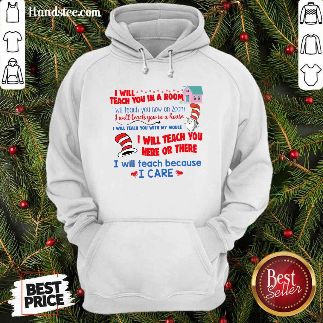 Seuss I Will Teach You In A Room I Will Teach You Now On Zoom Hoodie - Design by handstee.com Seuss I Will Teach You In A Room I Will Teach You Now On Zoom Hoodie - Design by handstee.com