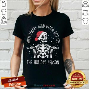 Skeleton When You’re Dead Inside But It’s The Holiday Season 2020 Christmas V-neck - Design by handstee.com