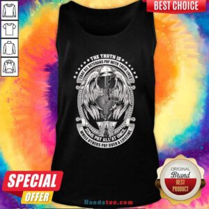 The Truth Is That All Veterans Pay With Their Lives Some Pay All At Once Tank Top- Design by handstee.com