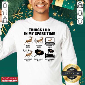 Things I Do In My Spare Time Hunt Deer Look At Deer Research Deer Sweatshirt - Design by handstee.com