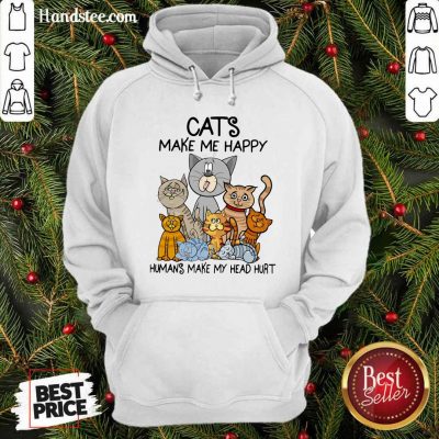 Top Cats Make Me Happy Humans Make My Head Hurt Hoodie - Design by handstee.com