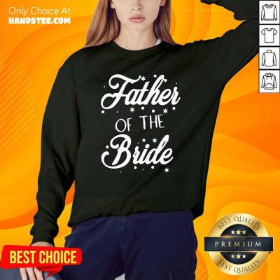 Father Of The Bride Sweatshirt- Design By Handstee.com