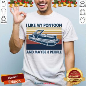 I Like My Pontoon And Maybe 3 People Vintage Retro Shirt- Design By Handstee.com