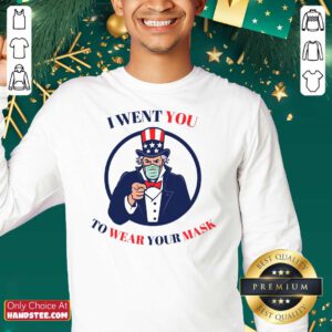 Top I Went You To Wear Your Mask Uncle Sam Election Sweatshirt - Design by handstee.com