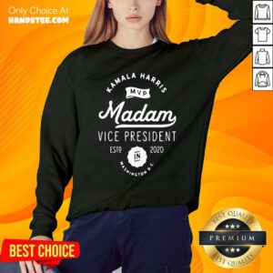 Kamala Harris MVP Madam Vice President Biden Harris 2020 In Washington Sweatshirt- Design By Handstee.com