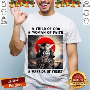 Samurai A Child Of God A Woman Of Faith A Warrior Of Christ Shirt- Design By Handstee.com