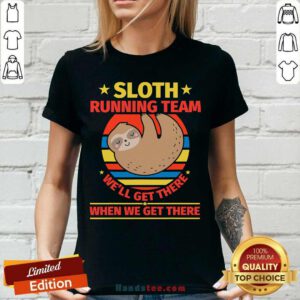 Top Sloth Running Team Well Get There When We Get There Vintage V-neck - Design by handstee.com