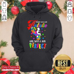 Top Society Says I Am Autistic God Says I Am Perfect Autism Hoodie - Design by handstee.com