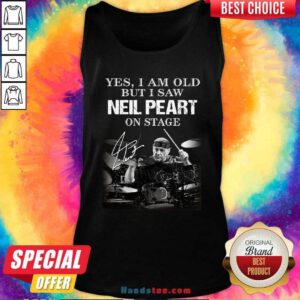 Top Yes I Am Old But I Saw Neil Peart On Stage Signature Tank Top - Design by handstee.com