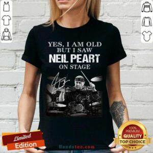 Top Yes I Am Old But I Saw Neil Peart On Stage Signature V-neck - Design by handstee.com