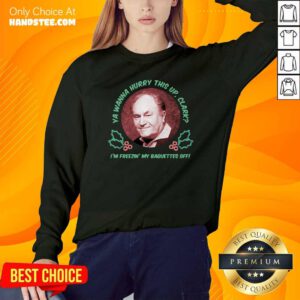 Ya Wanna Hurry This Up Clark Im Freezin My Baguettes Off Christmas Vacation Sweatshirt- Design by handstee.com