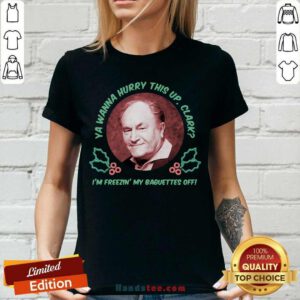 Ya Wanna Hurry This Up Clark Im Freezin My Baguettes Off Christmas Vacation V-neck- Design by handstee.com