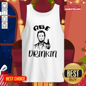 12 Abe Drinkin Abraham Tank Top - Design by Handstee.com