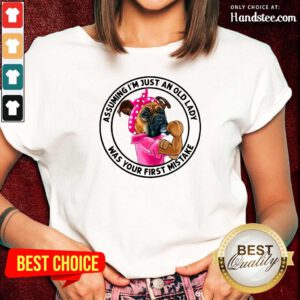Angry 5 Just An Old Lady Was Your Mistake Ladies Tee