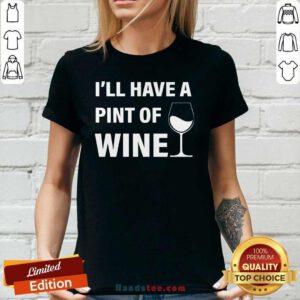 Annoyed Ill Have A Pint Of Wine 7 Ladies Tee - Design by Handstee.com