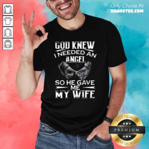 Awesome 9 God Knew I Needed An Angel Shirt - Design by Handstee.com