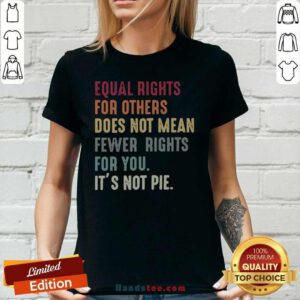 Cheated Equal Rights For Others Does Not Mean Fewer Rights 5 Ladies Tee