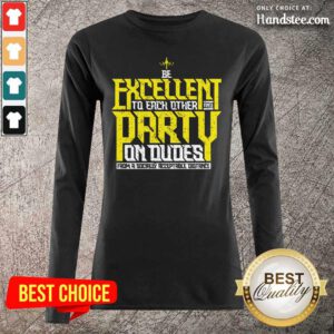 Confused Excellent To Each Other Party Dudes 6 Long-Sleeved
