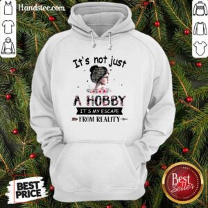 Cute Its My Escape From Reality 56 Hoodie - Design by Handstee.com