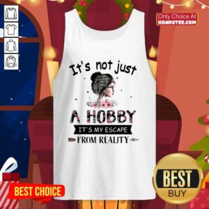 Cute Its My Escape From Reality 56 Tank Top - Design by Handstee.com