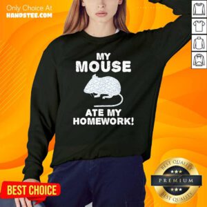 Cute My Mouse Ate My Homework Rodent 2 SweatShirt - Design by Handstee.com