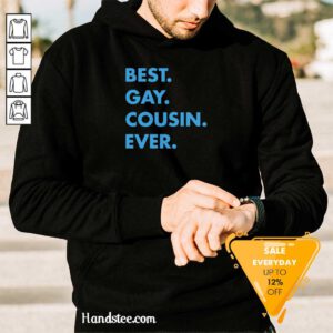 Delighted Best Gay Cousin Ever 5 Hoodie