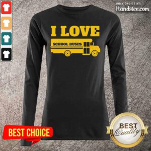 Envious 2 Bus Driver I love School Buses Long-Sleeved