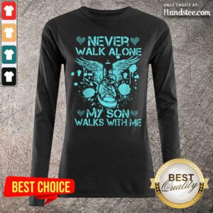 Frustrated Never Walk Alone My Son 8 Long-Sleeved