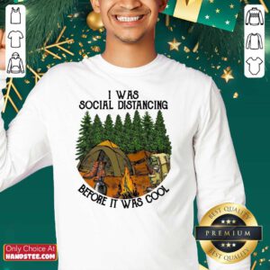 Funny 19 I Was Social Distancing SweatShirt - Design by Handstee.com