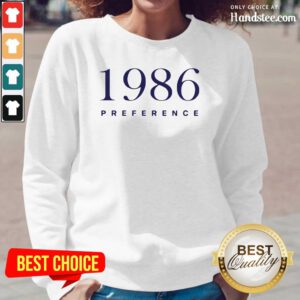 Funny 1986 Preference Long-Sleeved - Design By Handstee.com