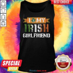 Funny I Love My Irish 21 Girlfriend Tank Top - Design by Handstee.com