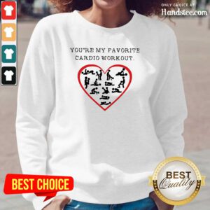 Funny Youre My Favourite Cardio Workout Heart 2 Long-Sleeved