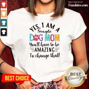 Furious I Am A Single Dog Mom 1 Ladies Tee