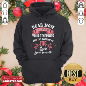Good Dear Mom Im Sorry 22 Hoodie - Design by Handstee.com